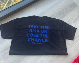 Take the risk Tee